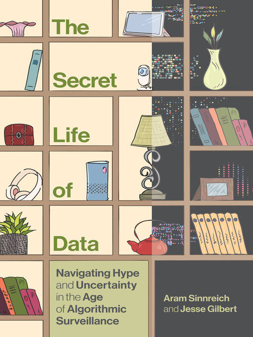 Title details for The Secret Life of Data by Aram Sinnreich - Available